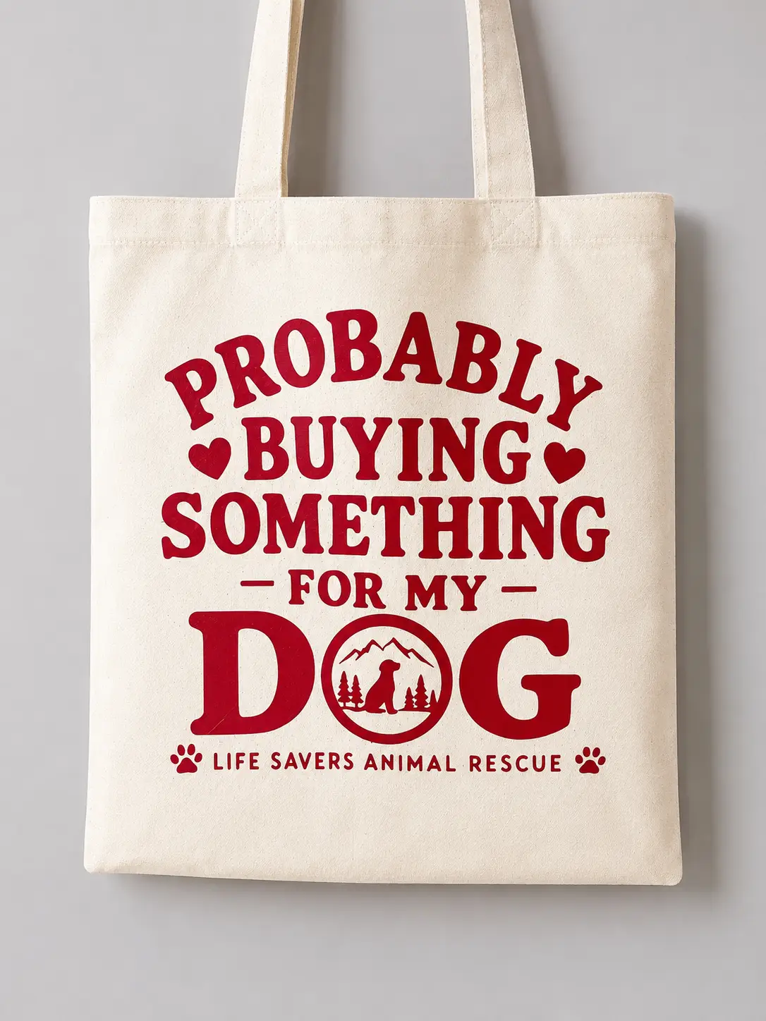 Probably Buying Something For My Dog Tote Bag